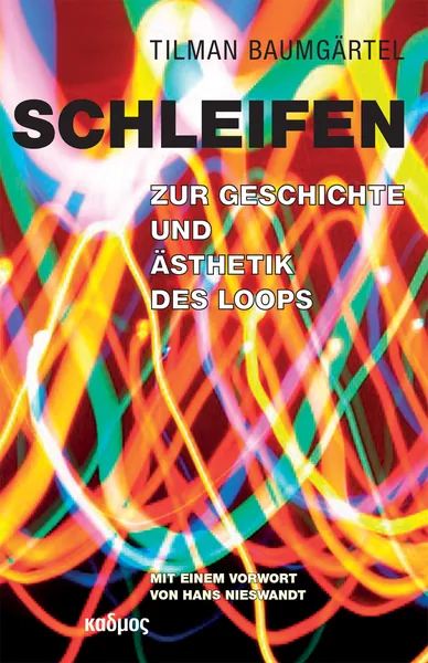 Cover Schleifen. Zur Geschichte und Ästhetik des Loops